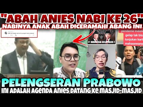 ''ANIES ADALAH NABI KE-26'' | PEMBODOHAN INI HARUS DILAWAN - AGENDA ANIES KE MESJID YAITU KUDETA