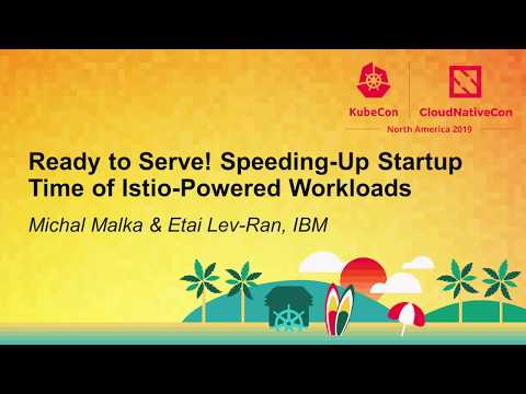 Ready to Serve! Speeding-Up Startup Time of Istio-Powered Workloads