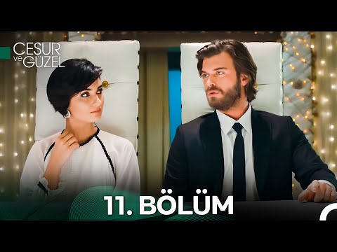 Cesur ve Güzel 11. Bölüm