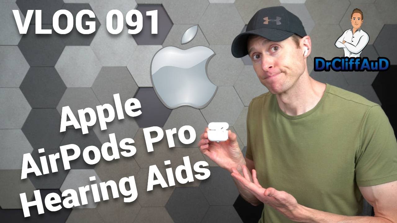 Apple AirPods as Health Device | OTC/DTC Hearing Aids | DrCliffAuD VLOG 091