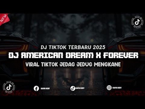 DJ AMERICAN DREAM X FOREVER JJ MENGKANE || Remix Viral Tik Tok Terbaru 2025