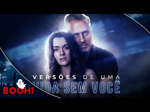 Versões de Uma Vida Sem Você (2020)👻 Filme Dublado Completo e GRÁTIS 👻 Filme de Terror | Booh!