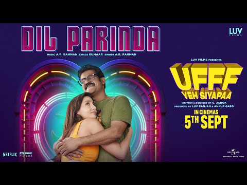 Dil Parinda | A.R. Rahman | Kumaar | G.Ashok | Sohum S, Nushrratt B, Nora F | 5th Sept