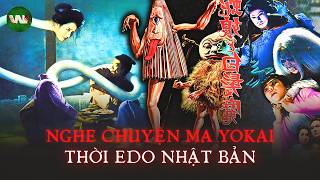 GIẢI MÃ 7 CHUYỆN YOKAI KINH DỊ THỜI EDO NHẬT BẢN