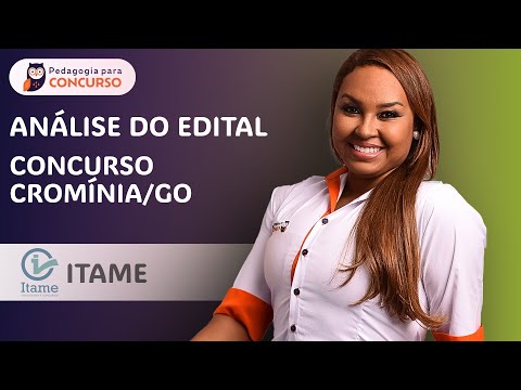 Concurso Cromínia GO Confira a Análise do Edital | Pedagogia para Concurso