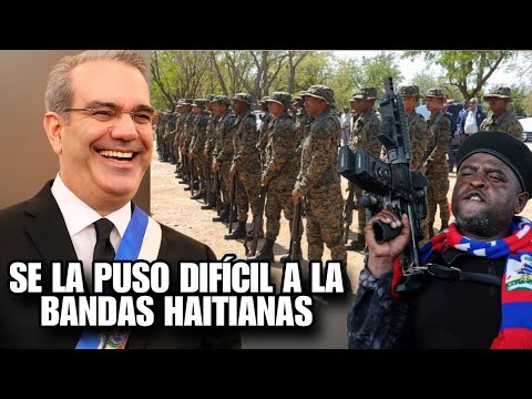 Mira la advertencia que le acaba de hacer Abinader a la banda Haitíanas