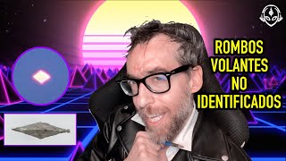 El increíble fenómeno de los Rombos Volantes no Indentificados