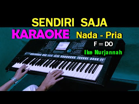 SENDIRI SAJA – Ikke Nurjanah | KARAOKE Nada Pria, HD