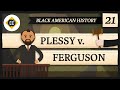 Exploring Plessy v Ferguson and Its Impact on Segregation