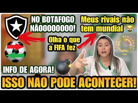 💣 DE AGORA! ISSO NÃO PODE ACONTECER! NO BOTAFOGO NÃO!I MEUS RIVAIS NÃO TEM MUNDIAL 😂 A FIFA FALOU 😂