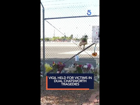Vigil held for victims in dual Chatsworth tragedies