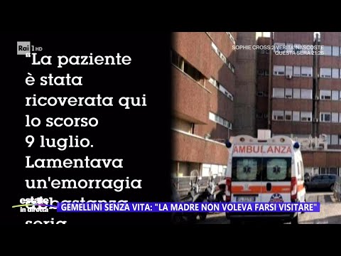 Gemellini senza vita: "La madre non voleva farsi visitare" - Estate in diretta 16/07/2024