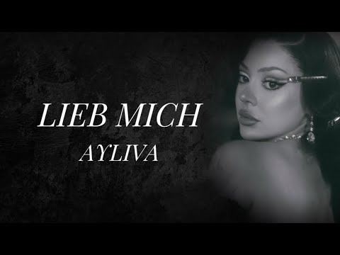 AYLIVA - Lieb mich [Lyrics]