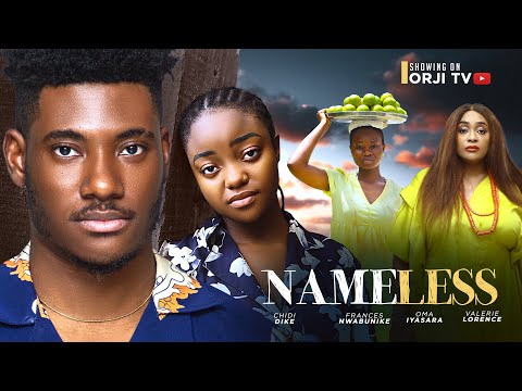 NAMELESS - CHIDI DIKE/FRANCE NWABUNIKE/OMA IYASARA/ NIGERIAN MOVIES 2024 LATEST FULL MOVIES