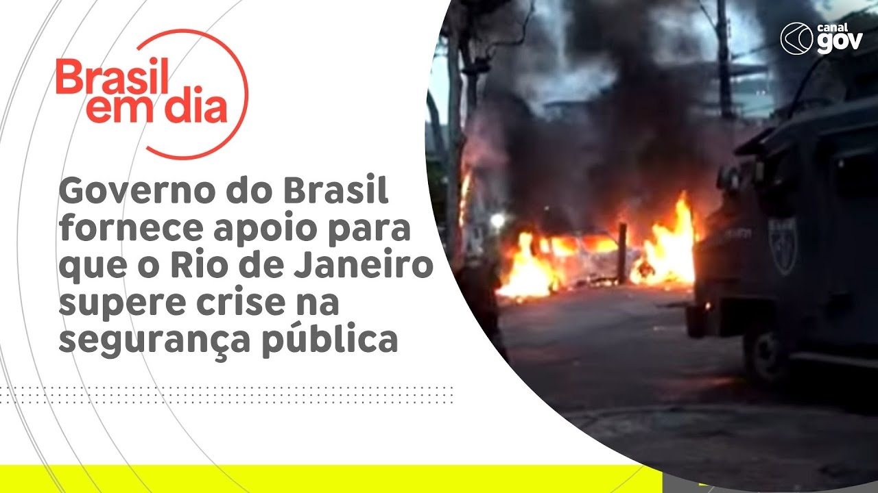 Governo do Brasil fornece apoio para que o Rio de Janeiro supere crise na segurança pública  TV Online Governo do Brasil fornece apoio para que o Rio de Janeiro supere crise na segurança pública