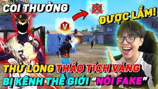 JEEKER THÁO TÍCH VÀNG THỬ LÒNG KÊNH THẾ GIỚI VÀ CÁI KẾT BỊ COI THƯỜNG KHÓ ĐỠ