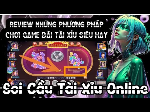 Tài Xỉu Online | Soi Cầu Tài Xỉu Online - Review Những Phương Pháp Chơi Game Bài Tài Xỉu Siêu Hay