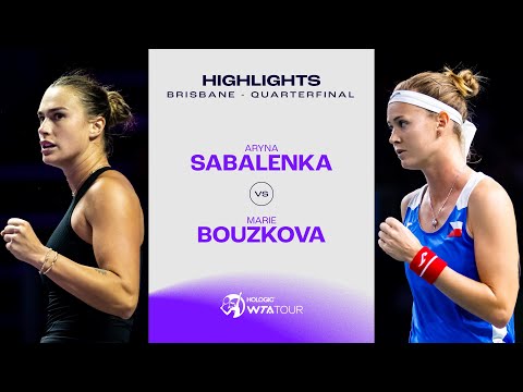 Aryna Sabalenka vs. Marie Bouzkova | 2025 Brisbane Quarterfinals | WTA Match Highlights