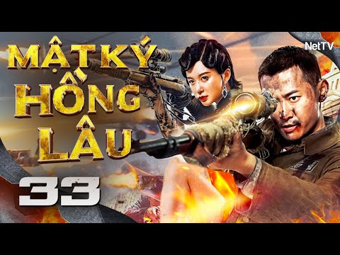 MẬT KÝ HỒNG LÂU - Tập 33 [Lồng Tiếng] | Trọn Bộ Phim Trung Quốc Hành Động Cực Hay Mới Nhất