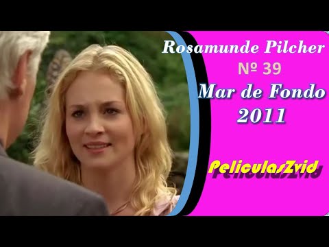 305 Rosamunde Pilcher #39 Mar de Fondo 2011. Películas Románticas Completas en Español