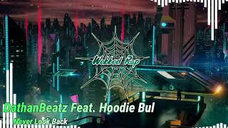 DathanBeatz Feat. Hoodie Bul - Never Look Back