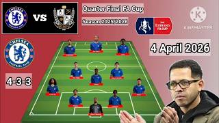 Chelsea vs Port Vale ~ Potential Line Up Chelsea Quarter Final FA Cup Season 2025/2026