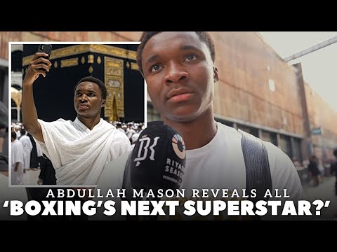 ‘IS THIS BOXING’S NEXT SUPER STAR?’ Abdullah Mason TALKS SAM NOAKES | SAUDI PILGRIMAGE WITH BROTHERS
