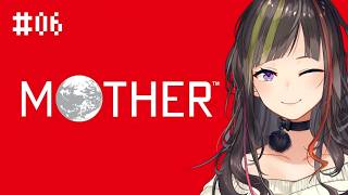【MOTHER】#6 エンディングまで、泣くんじゃない