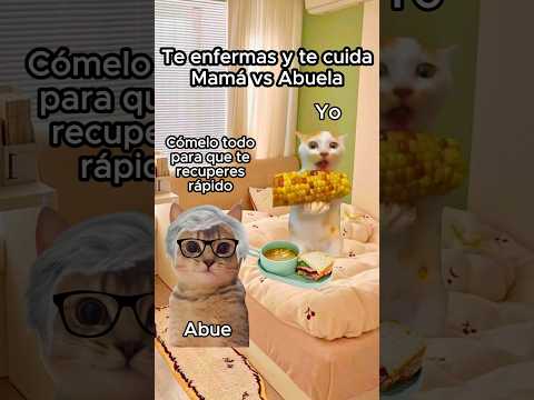 Te enfermas y te cuida tu mamá vs tu abuela #gatitos #gatosgraciosos #storytime #relatable #shorts