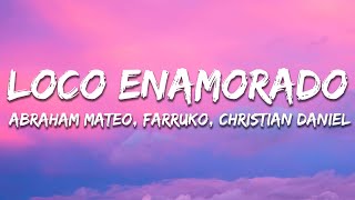 Abraham Mateo, Farruko & Christian Daniel - Loco Enamorado (Letra/Lyrics)