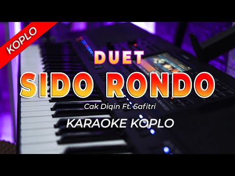 SIDO RONDO || KARAOKE KOPLO || CAK DIQIN FT. SAFITRI || NADA DUET - HQ AUDIO