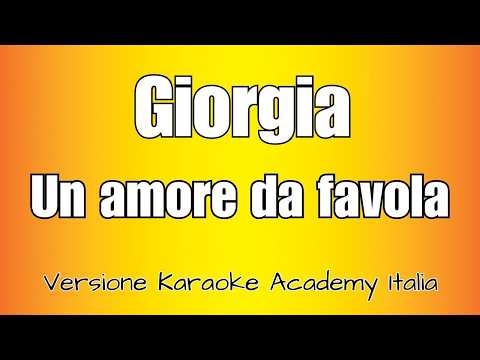 Giorgia - Un Amore Da Favola (Versione Karaoke Academy Italia)