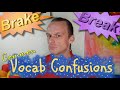 Distinguishing Between Brake and Break