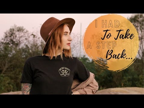I HAD TO TAKE A STEP BACK...
