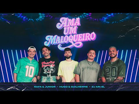 Rafa e Junior - Hugo e Guilherme - DJ Ari SL | Ama um Maloqueiro (Clipe Oficial)