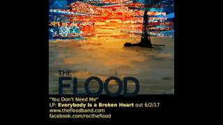 THE FLOOD - "You Don't Need Me" [Audio Only]