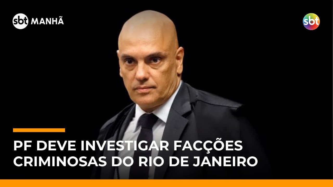 SBT Notícias: Moraes determina abertura de inquérito da PF contra crime organizado no Rio