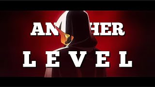 『複合MAD/AMV』Another Level ||《C/w @KinseiNoHabaki    》