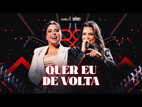 Rayane e Rafaela - QUER EU DE VOLTA - [Ao Vivo Em Goiânia] - (Vídeo Oficial)