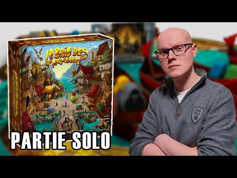 LA BAIE DES MARCHANDS - La partie sans aucune extension ! - Partie SOLO & AVIS