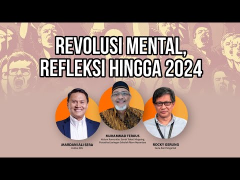 ILT || REVOLUSI MENTAL, REFLEKSI HINGGA 2024