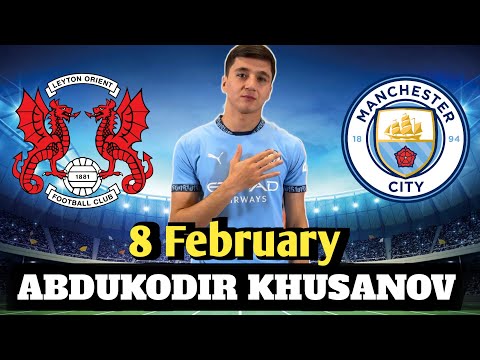 Man city vs leyton orient, Abdukodir Khusanov, Abduqodir Husanov , Manchester city vs Real Madrid.