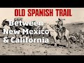 Old Spanish Trail Exploration and Challenges