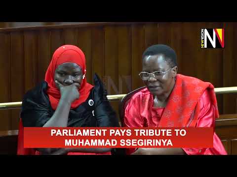 Parliament pays tribute to Muhammad Ssegirinya