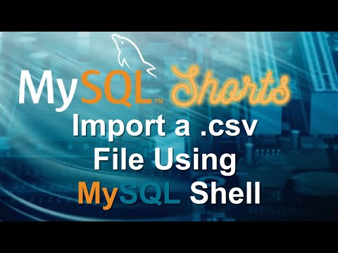 Episode-059 - Import a .csv File Using MySQL Shell