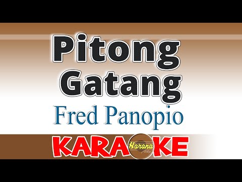 Pitong Gatang - Fred Panopio / KARAOKE