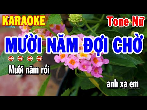 Karaoke Mười Năm Đợi Chờ Tone Nữ Nhạc Sống Cha Cha Hay | Thanh Hải