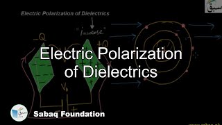Electric Polarization of Dielectrics