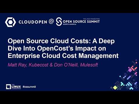 Open Source Cloud Costs: A Deep Dive Into OpenCost's Impact on Enterprise...- Matt Ray & Don O'Neill
