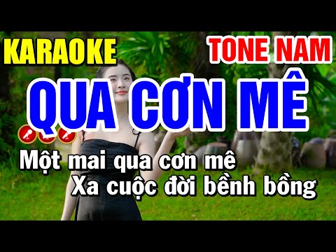 QUA CƠN MÊ Karaoke Tone Nam ( NHẠC HAY MẪU ĐẸP ) | Bến Tình Karaoke